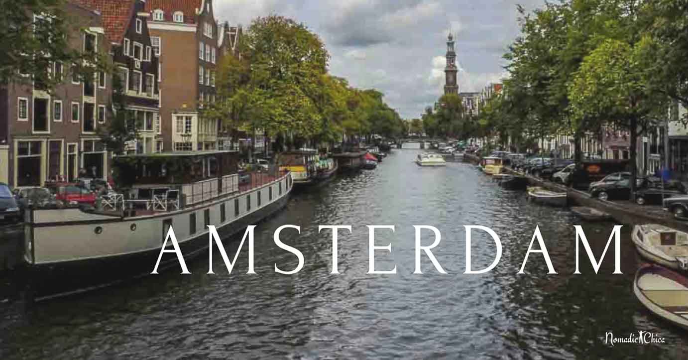 How to spend a Stopover in Amsterdam NETHERLANDS - The Nomadic Chica