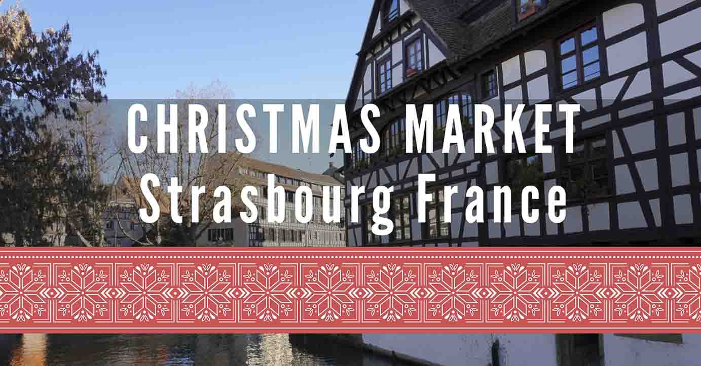 Christmas markets in Strasbourg France