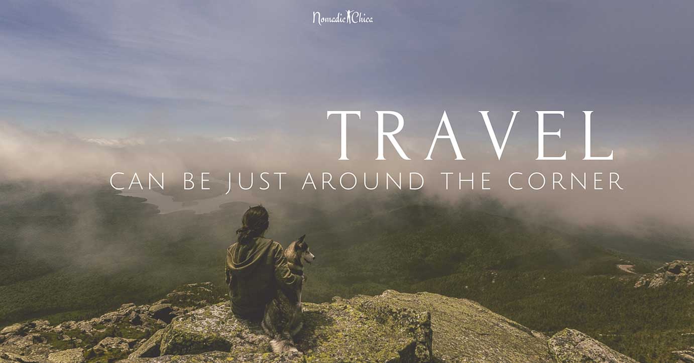 Travel can be just around the corner