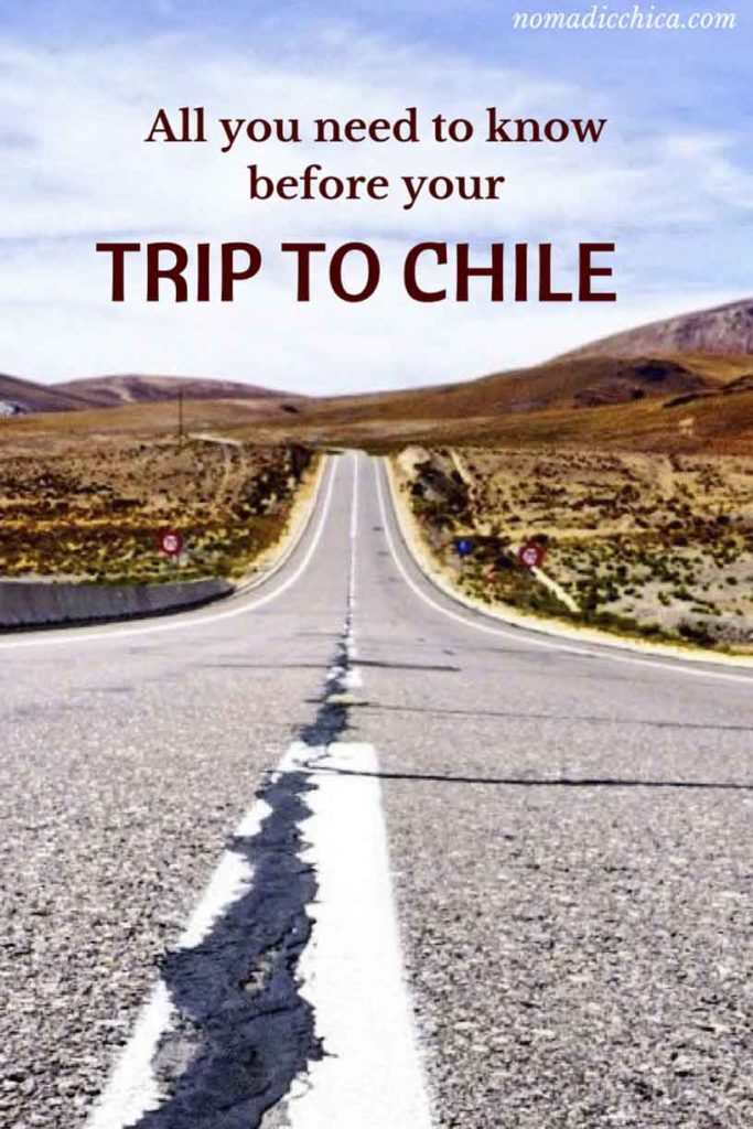 What to know before your first trip to Chile - The Nomadic Chica