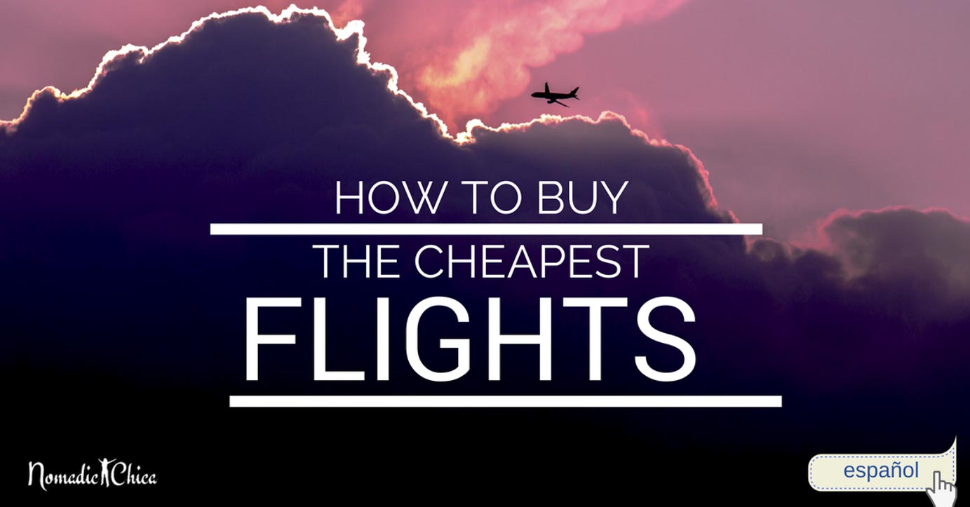 10 Tips and Secrets to buy Cheap Flights without losing your mind