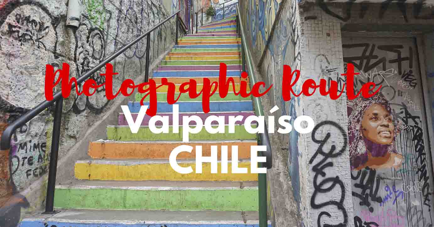 The Perfect Plan for a Photo Walk in Valparaiso, Chile