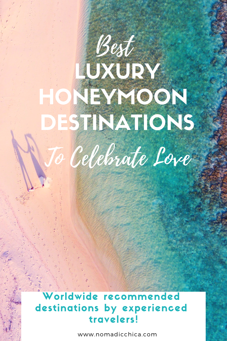 Honeymoon destinations nomadicchica.com