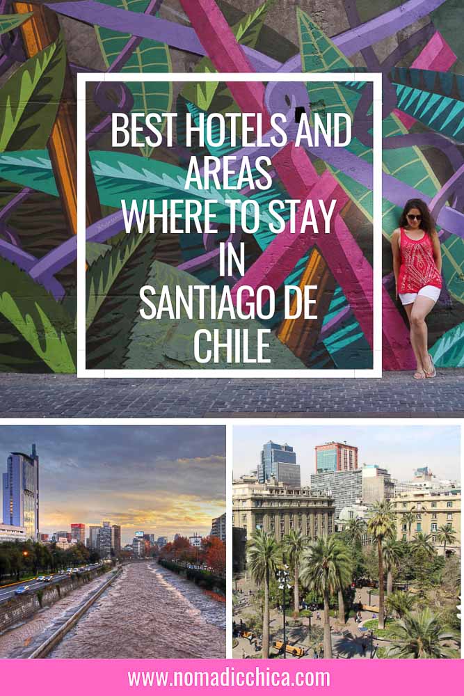 Best Hotels and Neighborhoods Santiago de Chile Nomadicchica.com