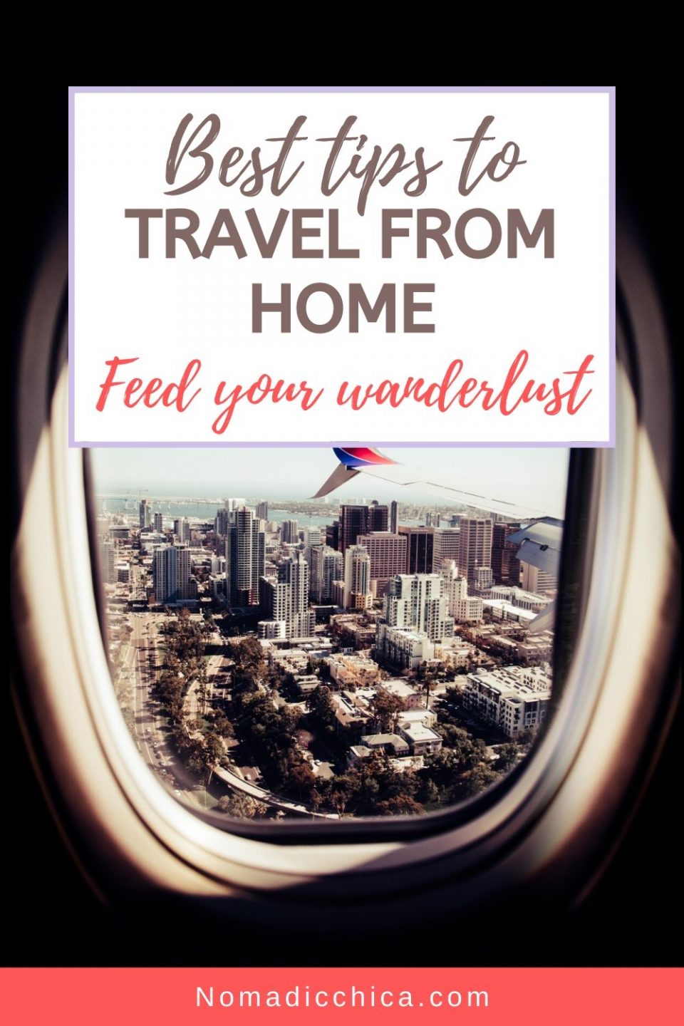 Tips to feed your travel wanderlust when you have to stay at home