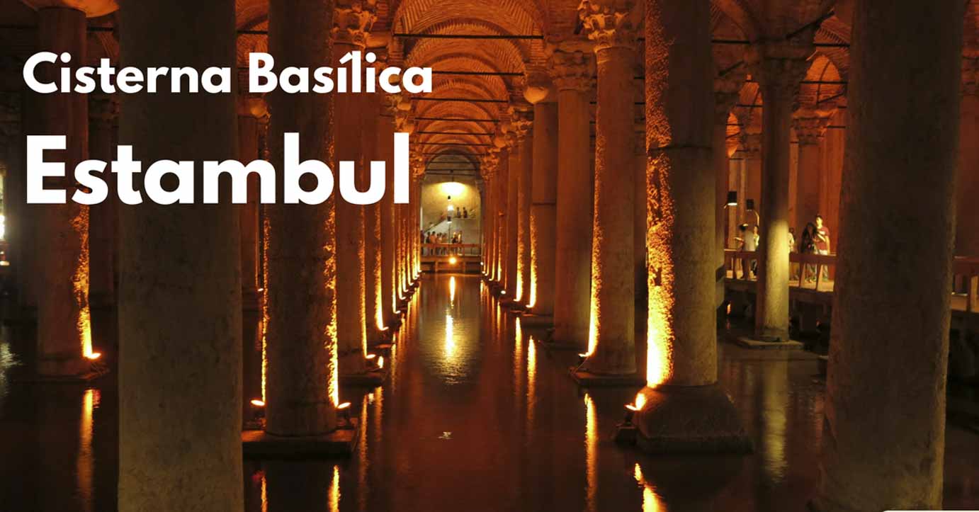 La Cisterna Basílica en Estambul | Yerebatan Sarayi