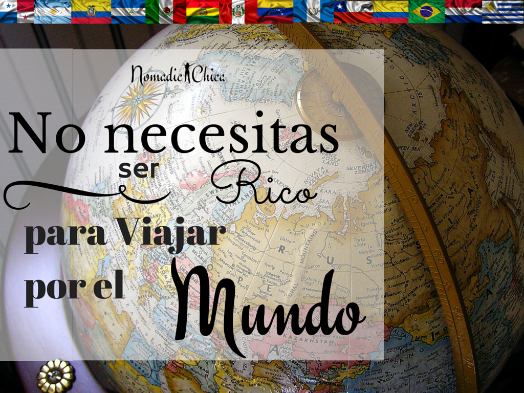 no necesitas ser rico para viajar por el mundo