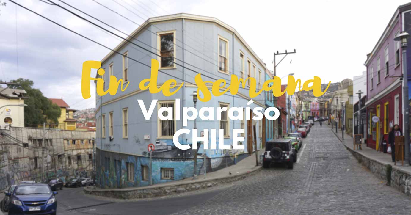 Qué ver en Valparaíso en dos días, los imprescindibles