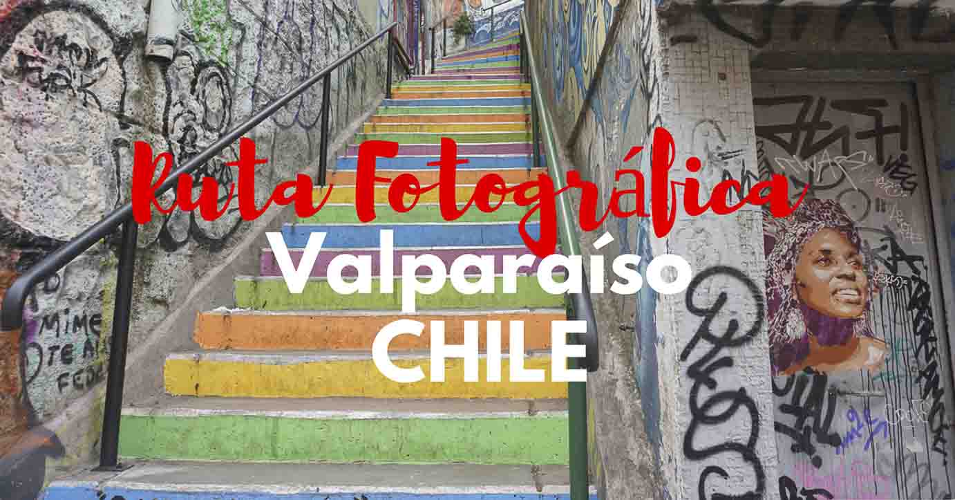 Plan para realizar una ruta fotográfica por Valparaíso