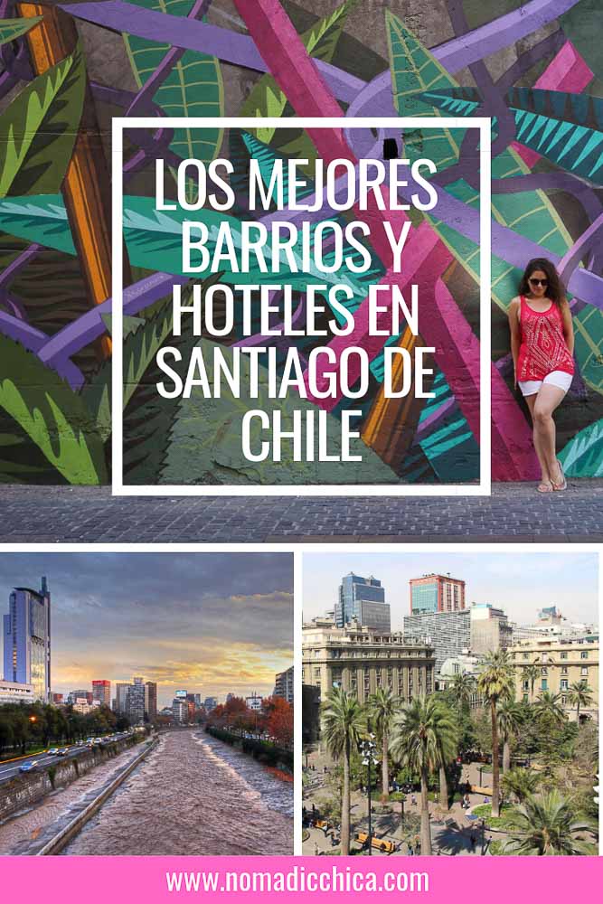 Hoteles y Barrios Santiago de Chile Nomadicchica.com